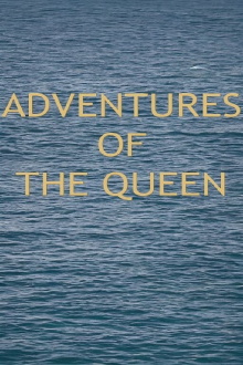Adventures of the Queen Trailer