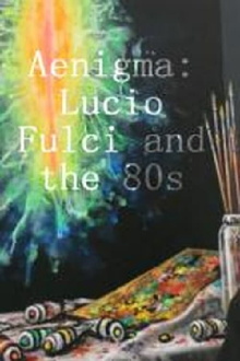 Ænigma - Lucio Fulci and the 80s Trailer