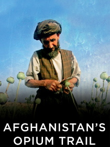 Afghanistan's Opium Trail Trailer