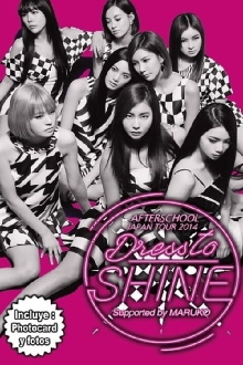 AFTER SCHOOL - JAPAN TOUR 2014 - DRESS TO SHINE Trailer