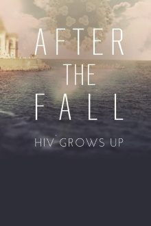 After the Fall: HIV Grows Up Trailer