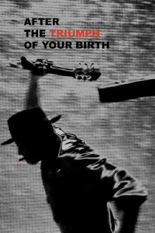 After the Triumph of Your Birth Trailer