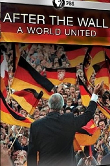 After the Wall: A World United Trailer