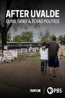 After Uvalde: Guns, Grief & Texas Politics Trailer
