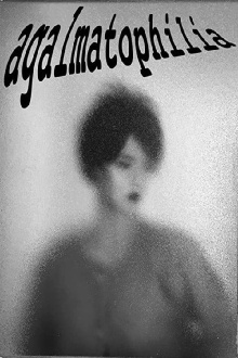 Agalmatophilia Trailer