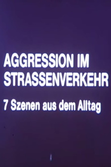 Aggression im Strassenverkehr - 7 Szenen aus dem Alltag Trailer