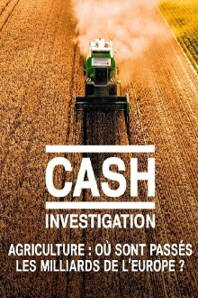 Agriculture, où sont passés les milliards de l'Europe Trailer