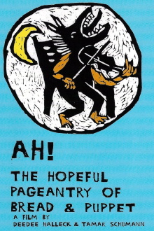 Ah!  The Hopeful Pageantry of Bread and Puppet Trailer