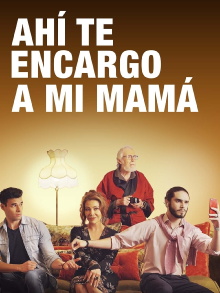 Ahí te encargo a mi mamá Trailer