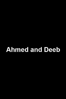 Ahmed and Deeb Trailer