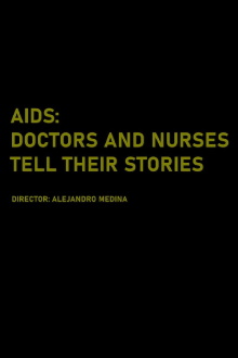 AIDS: Doctors and Nurses Tell Their Stories Trailer