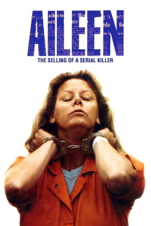 Aileen Wuornos: The Selling of a Serial Killer Trailer