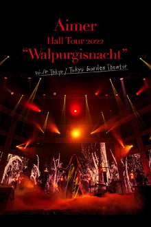 Aimer Hall Tour 2022 "Walpurgisnacht" Live at TOKYO GARDEN THEATER Trailer