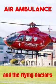 Air Ambulance and the Flying Doctors Trailer