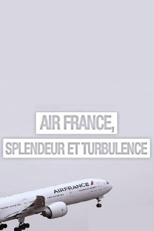 Air France, splendeur et turbulences Trailer