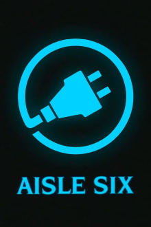 Aisle Six Trailer