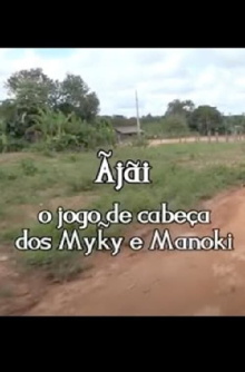 Ãjãí: o jogo de cabeça dos Myky e Manoki Trailer