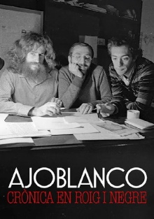 Ajoblanco, Crónica en Rojo y Negro Trailer