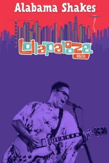 Alabama Shakes - Lollapalooza Brazil Trailer