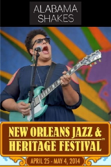 Alabama Shakes New Orleans Jazz & Heritage Festival 2014 Trailer