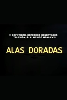 Alas doradas Trailer