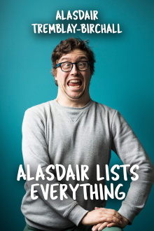 Alasdair Tremblay-Birchall: Alasdair Lists Everything Trailer