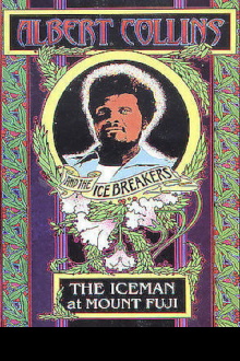 Albert Collins and the Icebreakers - The Iceman at Mount Fuji Trailer