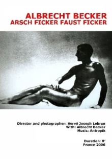 Albrecht Becker - Arsch Ficker, Faust Ficker Trailer