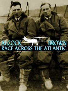 Alcock and Brown Race Across the Atlantic Trailer