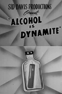 Alcohol Is Dynamite Trailer