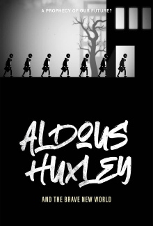 Aldous Huxley and the Brave New World Trailer
