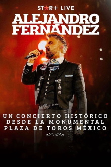 Alejandro Fernandez | Desde Plaza De Toros Trailer