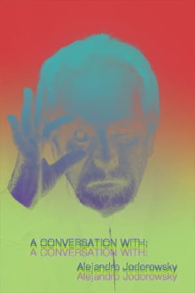 Alejandro Jodorowsky's Social Psychomagic Trailer