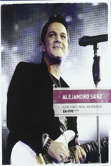Alejandro Sanz:  Canciones Para Un Paraiso En Vivo Trailer