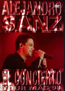 Alejandro Sanz: El Concierto Tour Más '98 Trailer