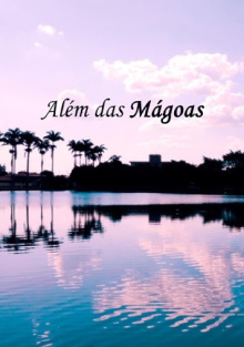 Além das Mágoas Trailer