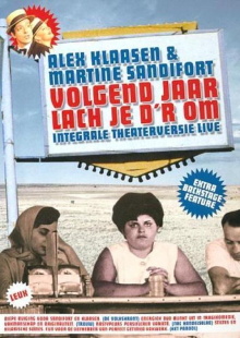 Alex Klaasen & Martine Sandifort: Volgend Jaar Lach Je D'r Om Trailer