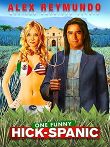 Alex Reymundo: One Funny Hick-Spanic Trailer