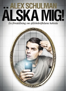 Alex Schulman: Älska mig Trailer