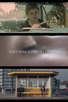 Alex Was a Friend of Mine Trailer
