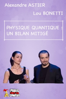 Alexandre Astier - La Physique Quantique Trailer