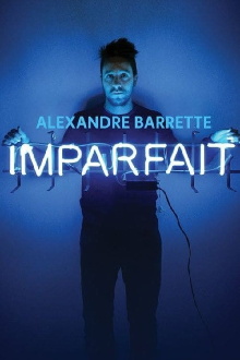 Alexandre Barrette: Imparfait Trailer