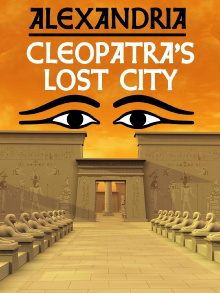 Alexandria: Cleopatra's Lost City Trailer
