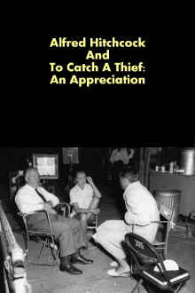 Alfred Hitchcock And To Catch A Thief:  An Appreciation Trailer