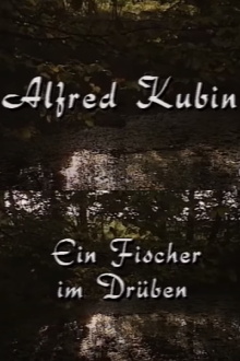 Alfred Kubin - Ein Fischer im Drüben Trailer
