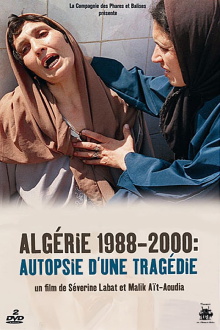 Algérie 1988-2000 : Autopsie d'une tragédie Trailer