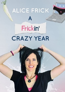 Alice Frick: A Frickin' Crazy Year Trailer