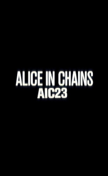 Alice in Chains: AIC 23 Trailer