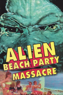 Alien Beach Party Massacre Trailer