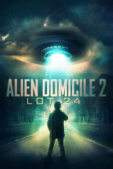 Alien Domicile 2: Lot 24 Trailer